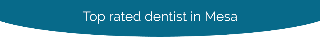 Top Rated Dentist Mesa AZ 85206